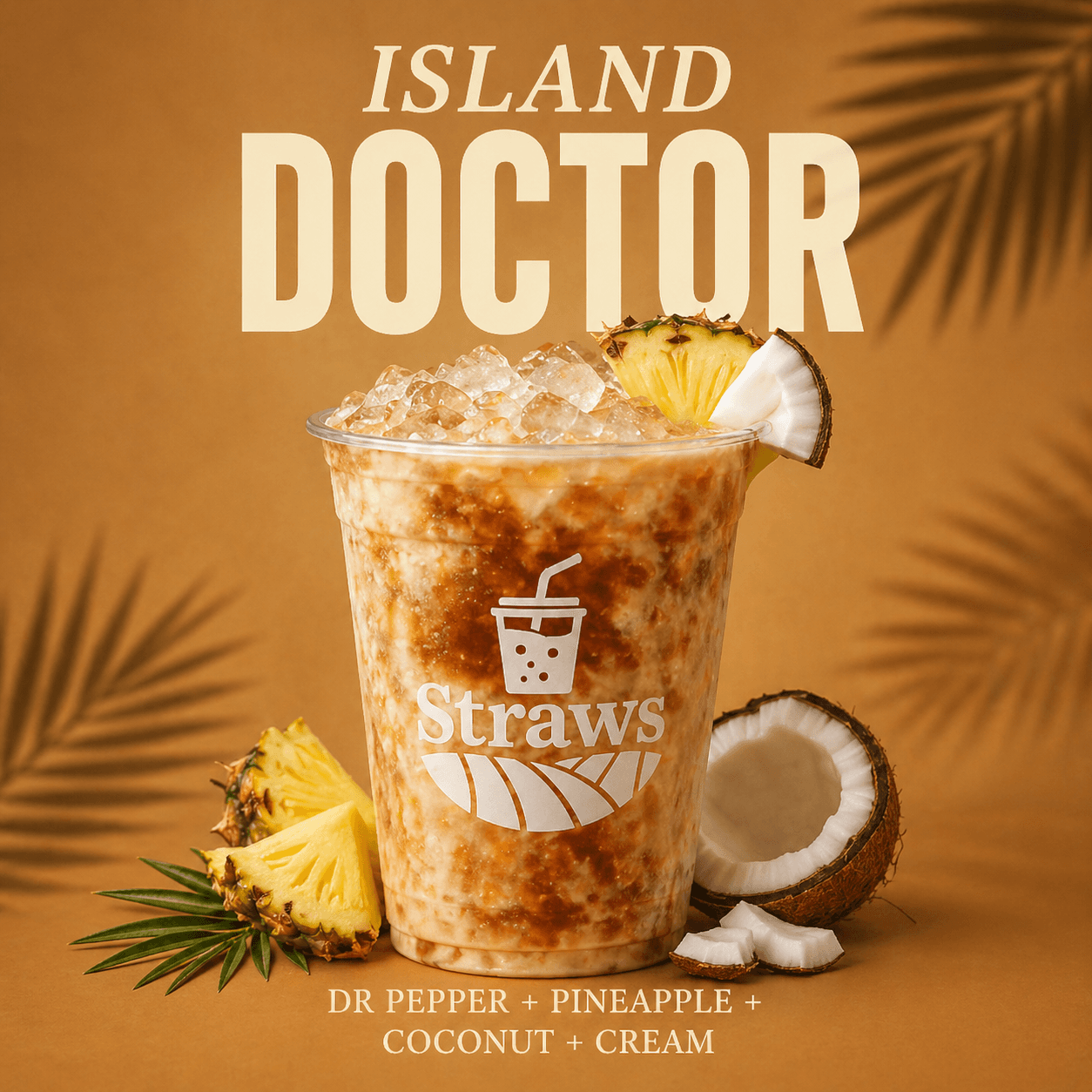 Island Doctor dirty soda — Dr. Pepper with pineapple, coconut, and cream at Straws Soda in Batesville AR